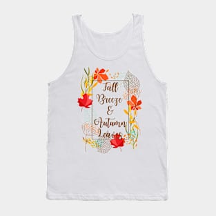 Fall Breeze and Autumn leaves Tank Top